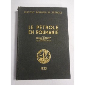    LE  PETROLE  EN  ROUMANIE  1933  -  Mihail  PIZANTY